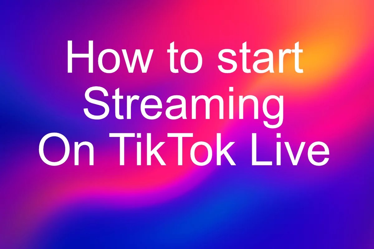 Guide: How to Start Streaming on TikTok Live
